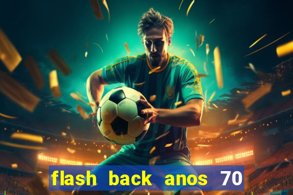 flash back anos 70 80 90 internacional download